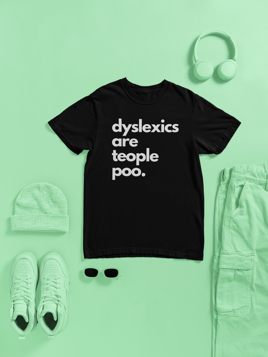 Dyslexics are teople poo